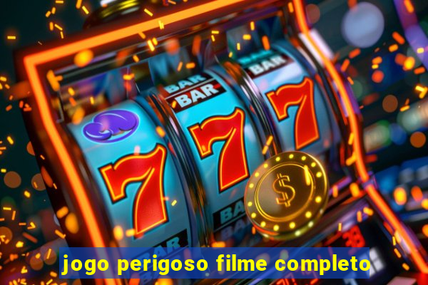 jogo perigoso filme completo